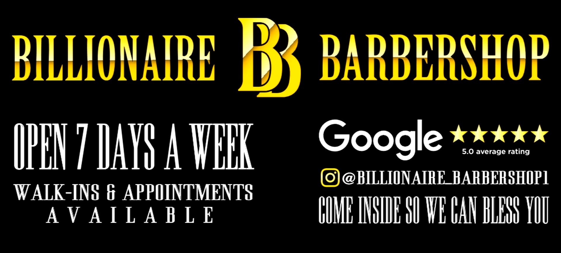 Billionaire Barbershop — Open 7 Days a Week, Walk-Ins & Appointments, Google 5-Star Rating